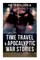 Time Travel & Apocalyptic War Stories