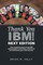 Thank You Ibm! Next Edition