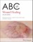 ABC of Wound Healing