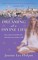 Dreaming of a Divine Life (Second Edition)