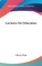 Lectures On Education