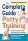 The Complete Guide to Potty Training