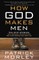 How God Makes Men