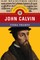 An Explorer's Guide to John Calvin