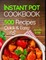 Instant Pot Pressure Cooker Cookbook
