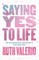 Saying yes to life
