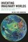 Inventing Imaginary Worlds