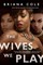 The Wives We Play