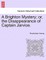 A Brighton Mystery; Or, the Disappearance of Captain Jarvice.