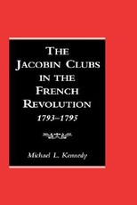 The Jacobin Clubs in the French Revolution