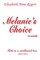 Melanie's Choice (A Novel)