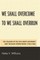 We Shall Overcome to We Shall Overrun
