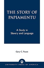 The Story of Papiamentu The Story of Papiamentu