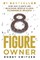 8 Figure Owner