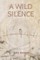 A Wild Silence