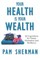 Your Health Is Your Wealth