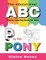 The Educational ABC Horse Coloring Book for Kids P is for Pony