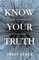 Know Your Truth