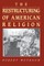 The Restructuring of American Religion