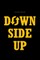 Down Side Up