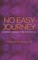 No Easy Journey