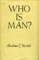 Who Is Man?