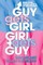 Guy Gets Girl, Girl Gets Guy