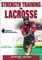 Strength Training for Lacrosse