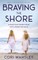 Braving the Shore