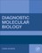 Diagnostic Molecular Biology