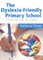 The Dyslexia-Friendly Primary School