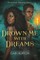 Drown Me with Dreams