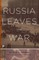 Russia Leaves the War