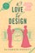 A Love by Design