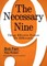 The Necessary Nine