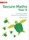 Secure Maths - Secure Year 6 Maths Teacher's Pack