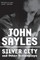 Silver City and Other Screenplays