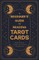 A Beginner's Guide to Reading Tarot Cards - A Helpful Guide for Anybody with an Interest in Reading Cards