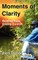 Moments of Clarity