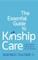 The Quick Guide to Kinship Care