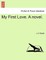 My First Love. a Novel.