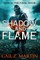 Shadow and Flame