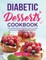 Diabetic Desserts Cookbook