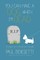You Can Have a Dog When I'm Dead