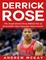 Derrick Rose:  The Inspirational Story Behind One of Basketball's Most Dynamic Point Guards
