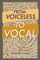 From Voiceless To Vocal