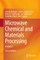 Microwave Chemical and Materials Processing