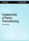 Fundamentals of Plastics Thermoforming