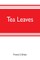 Tea leaves