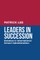 Leaders in Succession